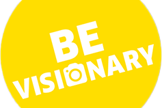 BE VISIONARY